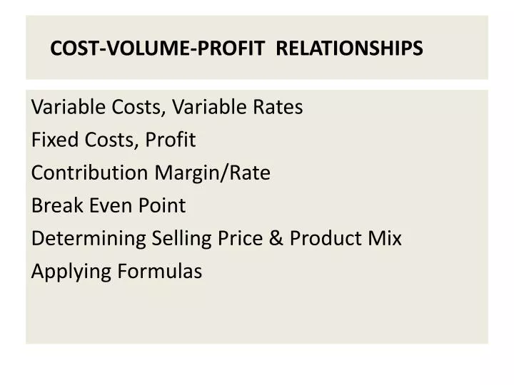 cost volume profit relationships