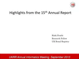 UKRR Annual Informatics Meeting, September 2013