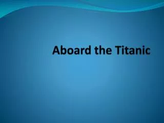 Aboard the Titanic