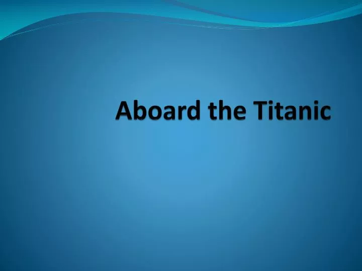 aboard the titanic