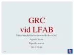 GRC vid LFAB - slide 1