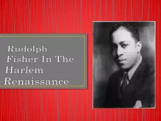 Rudolph Fisher In The Harlem Renaissance