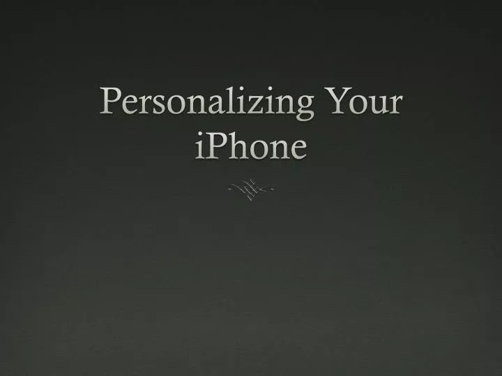 personalizing your iphone