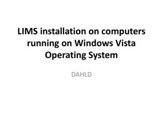 LIMS installation on computers running on Windows Vista Operating System