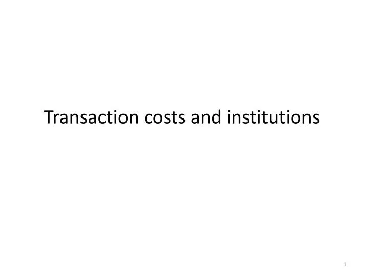 transaction costs and institutions