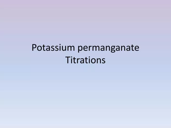 potassium permanganate titrations