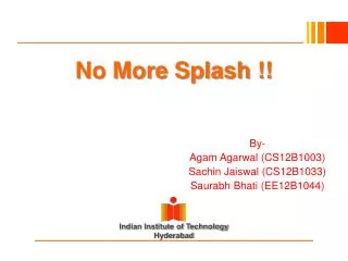 No More Splash !!