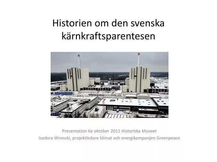 historien om den svenska k rnkraftsparentesen