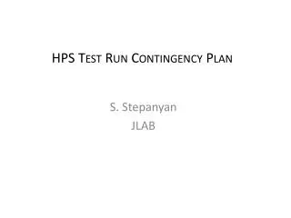 HPS Test Run Contingency Plan