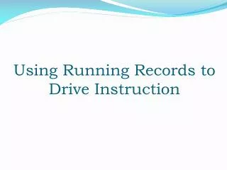 Using Running Records to Drive Instruction
