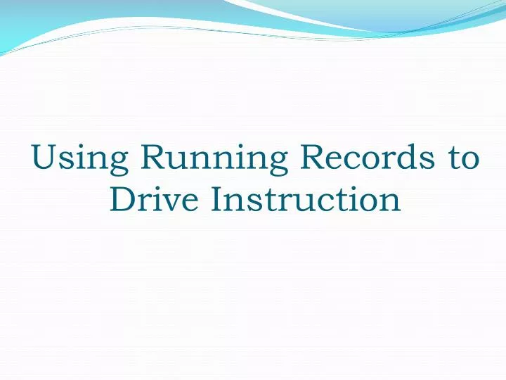 using running records to drive instruction