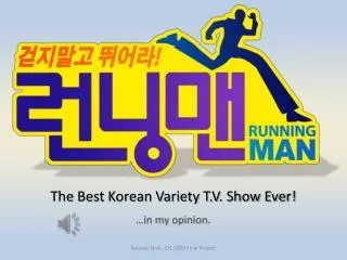 The Best Korean Variety T.V. Show Ever!