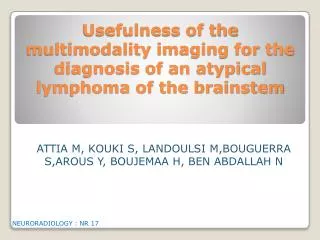 Usefulness of the multimodality imaging for the diagnosis of an atypical lymphoma of the brainstem