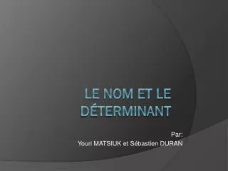 par youri matsiuk et s bastien duran