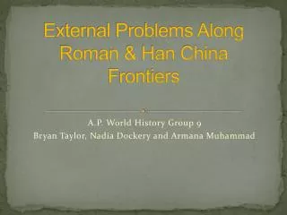External Problems Along Roman &amp; Han China Frontiers