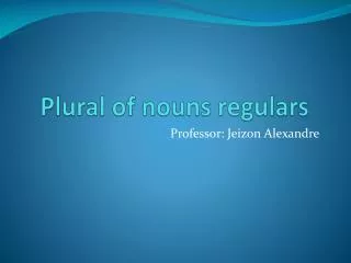 plural of nouns regulars