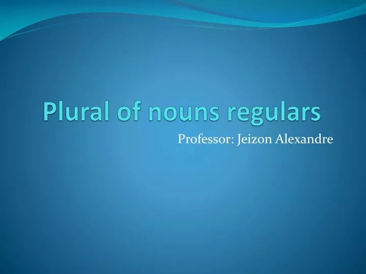 plural of nouns regulars