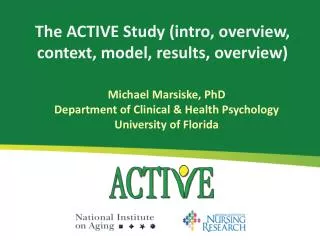 The ACTIVE Study (intro, overview, context, model, results, overview)