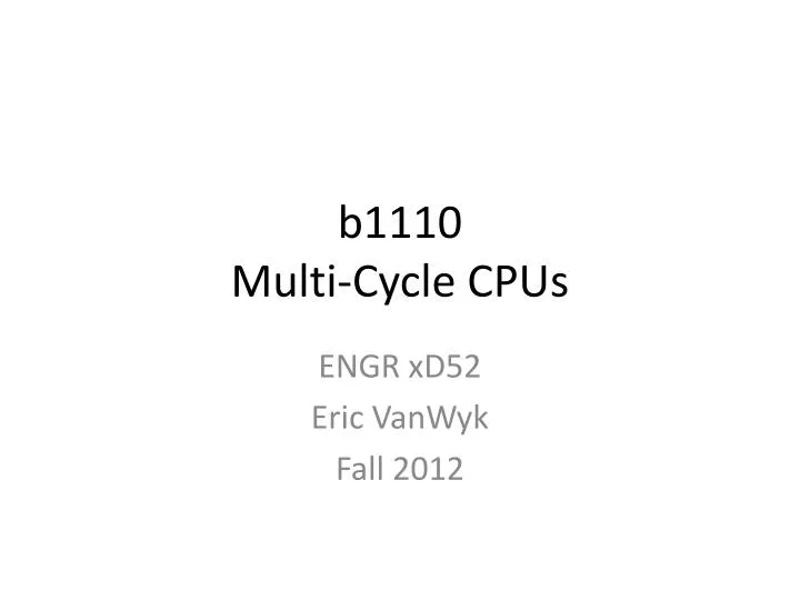 b1110 multi cycle cpus