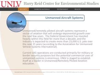 UNLV-AFRL test in 2008 UNLV owns 5 Remotely Piloted Aircraft NSTech is strong industry partner