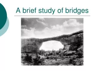 A brief study of bridges