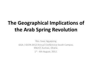 The Geographical Implications of t he Arab Spring Revolution