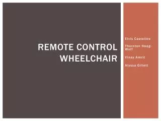 Remote control wheelchair