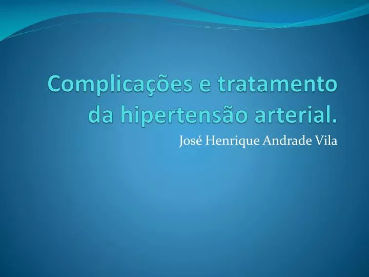 complica es e tratamento da hipertens o arterial