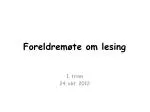 Foreldremøte om lesing - slide 1