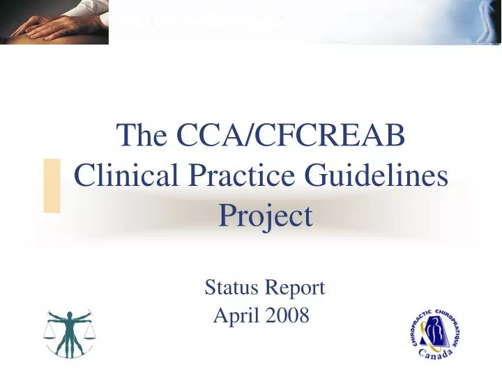the cca cfcreab clinical practice guidelines project status report april 2008