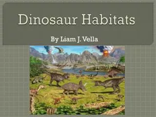 Dinosaur Habitats