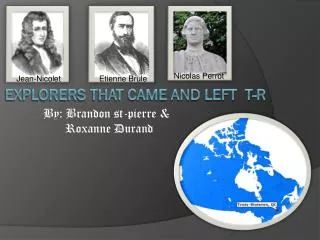 Explorers that came and left T-R