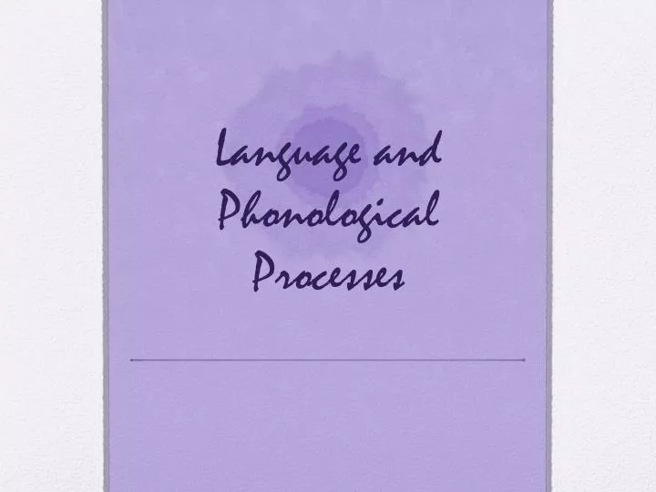 language and phonological processes