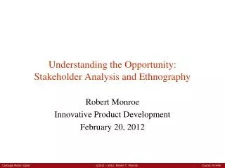 Understanding the Opportunity: Stakeholder Analysis and Ethnography