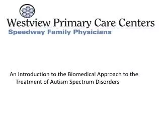 An Introduction to the Biomedical Approach to the Treatment of Autism Spectrum Disorders
