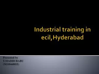 Industrial training in ecil,Hyderabad