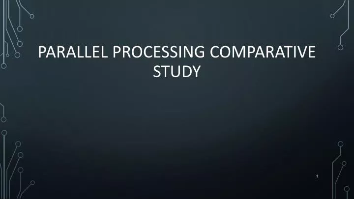 parallel processing comparative study