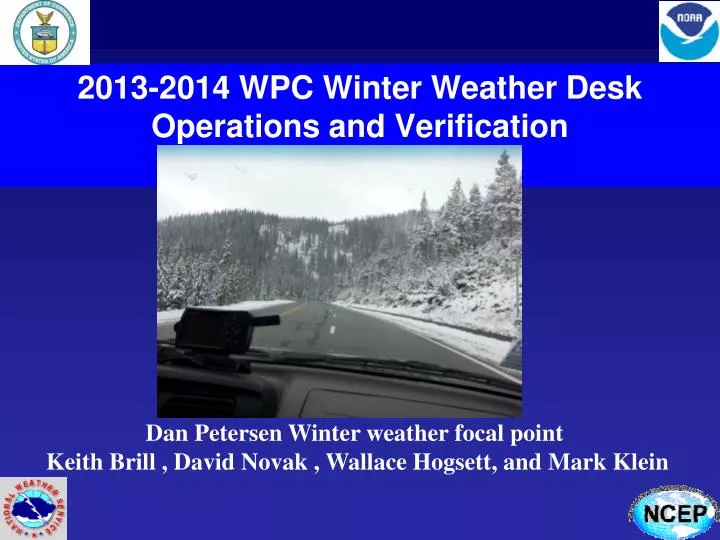 2013 2014 wpc winter weather desk operations and verification