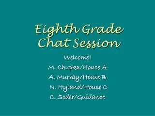 Eighth Grade Chat Session