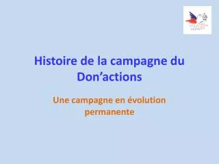 histoire de la campagne du don actions