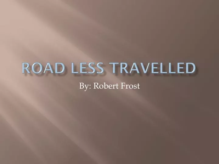 road less travelled