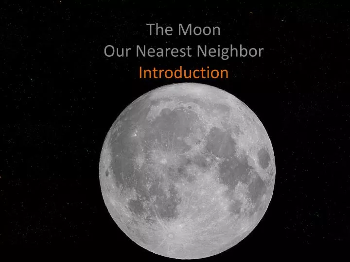 the moon our nearest neighbor introduction