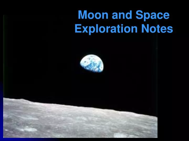 moon and space exploration notes