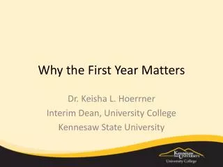 Why the First Year Matters