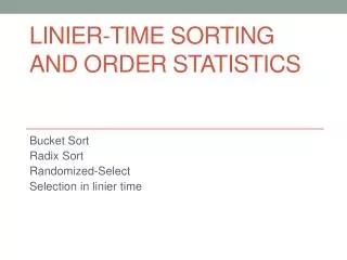 Linier-Time Sorting and Order Statistics