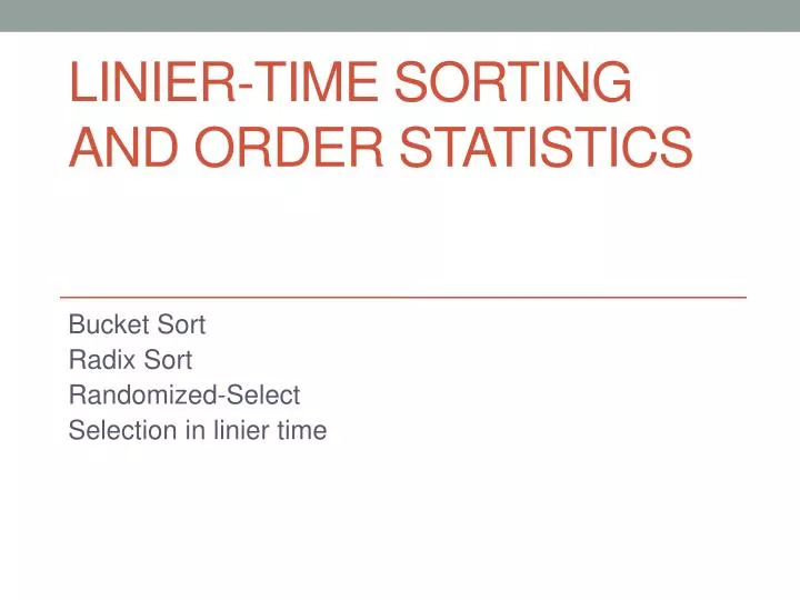 linier time sorting and order statistics