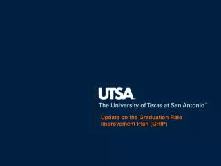 Update on the Graduation Rate Improvement Plan (GRIP)