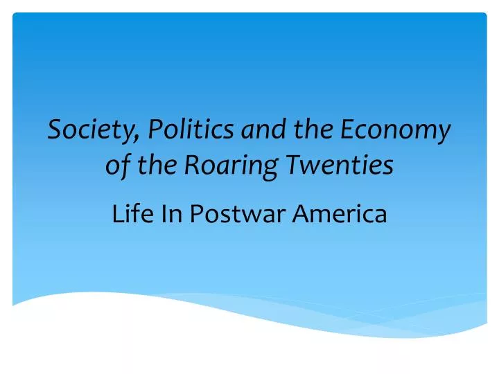 society politics and the economy of the roaring twenties