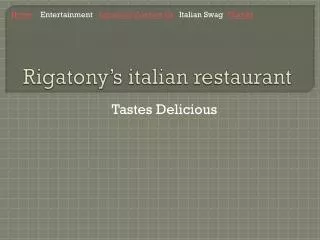 Rigatony’s italian restaurant