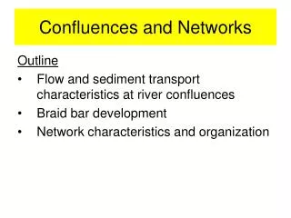 Confluences and Networks